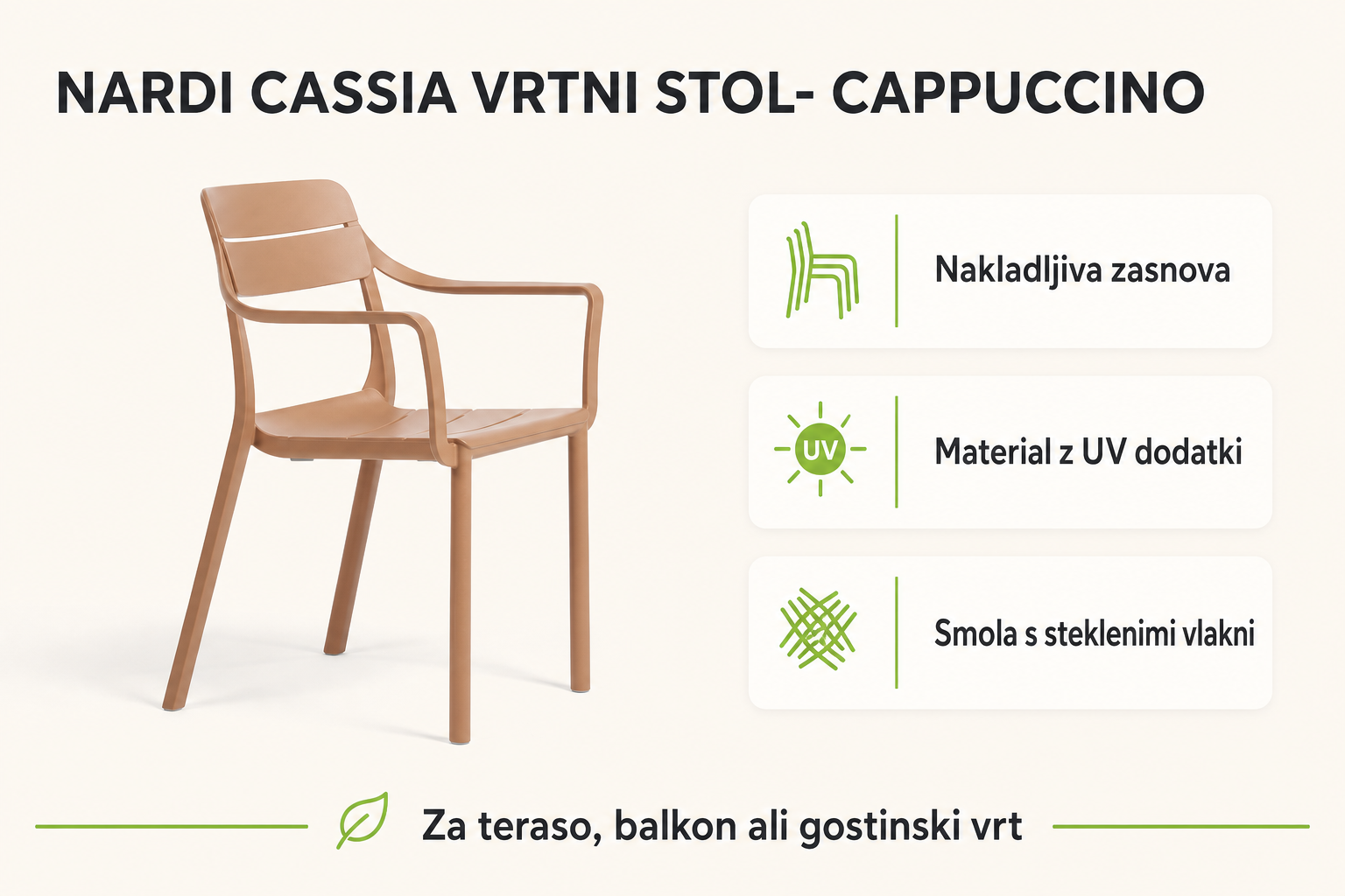 Infografika izdelka CASSIA vrtni stol- Cappuccino -Nardi: nakladljiva zasnova, material z uv dodatki in smola s steklenimi vlakni.